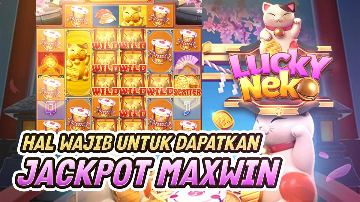 Panduan Bermain dengan Sukses di Lucky Neko, Game Slot PG Soft Paling Populer